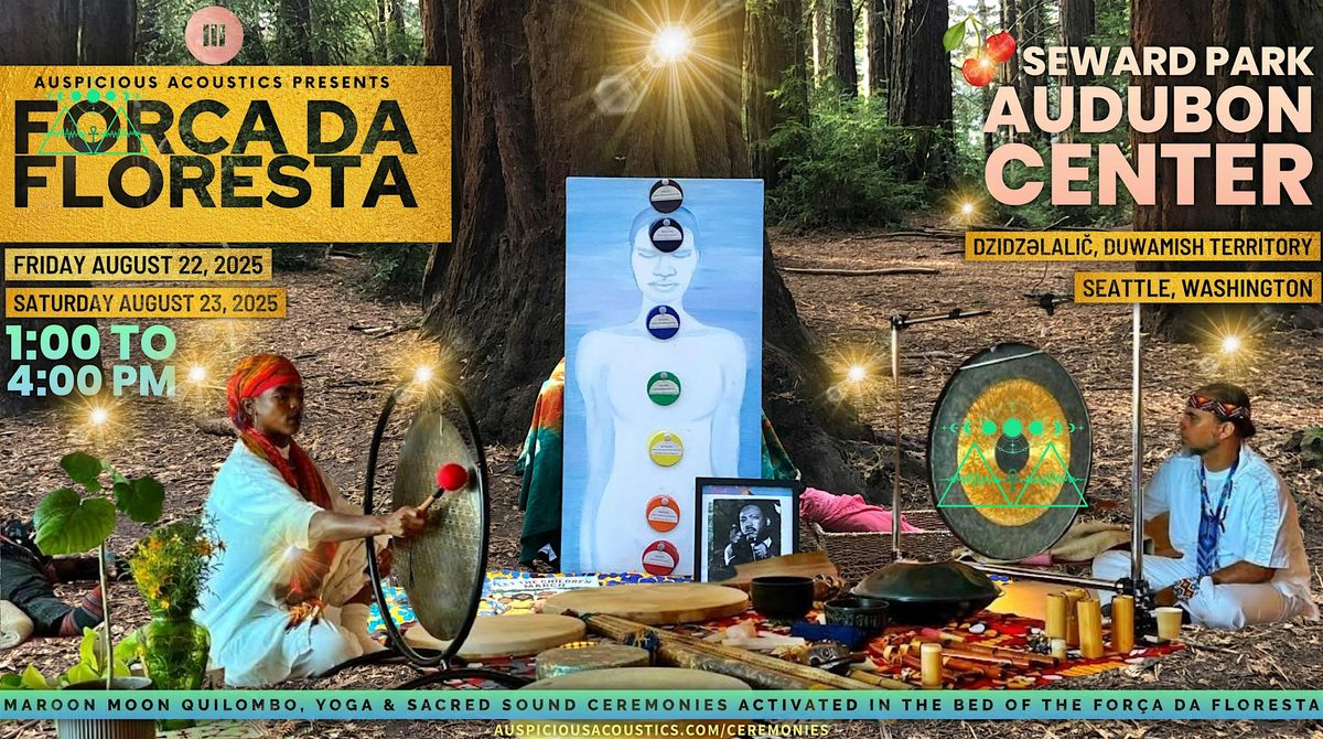 III FORÇA DA FLORESTA: Maroon Moon Quilombo & Sacred Sound Ceremonies, 22 August | Event in Seattle | AllEvents