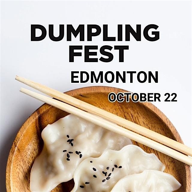 Dumpling Fest Edmonton, 22 October | Event in Edmonton | AllEvents