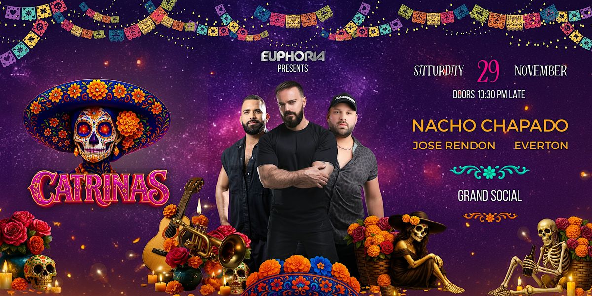 EUPHORIA PRES CATRINAS  DJ NACHO CHAPADO + GUESTS - GRAND SOCIAL -SAT 29/11 | Event in Dublin 1 | AllEvents