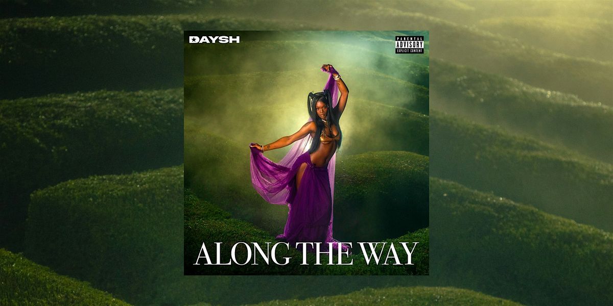 DAYSH - ALONG THE WAY [RELEASE PARTY], 28 August | Event in London | AllEvents