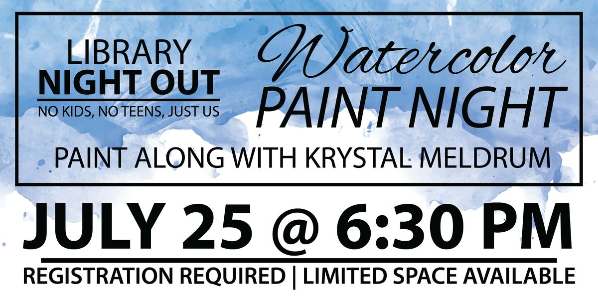 Water Color Paint Night (Library Night Out), 25 July | Event in Payson | AllEvents