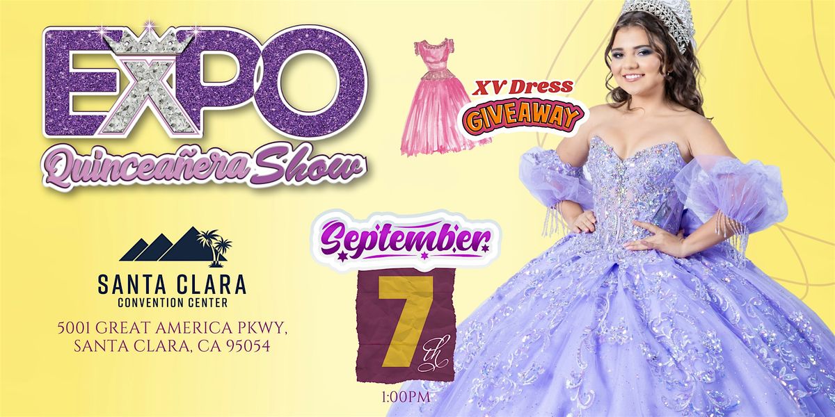 Expo Quinceañera Show, Santa Clara, CA. 2025, 7 September | Event in Santa Clara | AllEvents