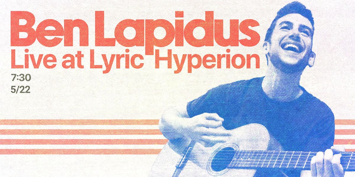 Ben Lapidus: Live at Lyric Hyperion, 22 May | Event in Los Angeles | AllEvents