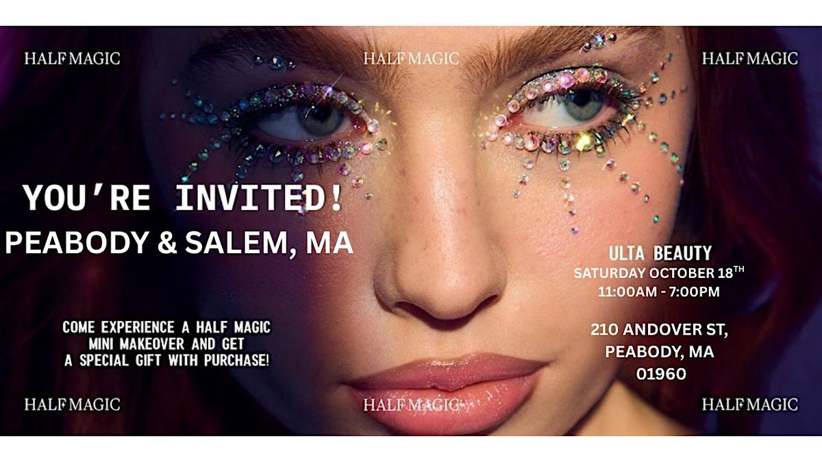 Half Magic x Ulta Beauty in Peabody, MA, 18 October | Event in Peabody | AllEvents