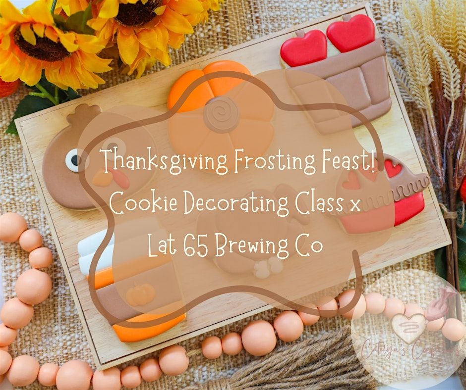 Thanksgiving Frosting Feast Sugar Cookie Class X Lat 65 | Event in Fairbanks | AllEvents
