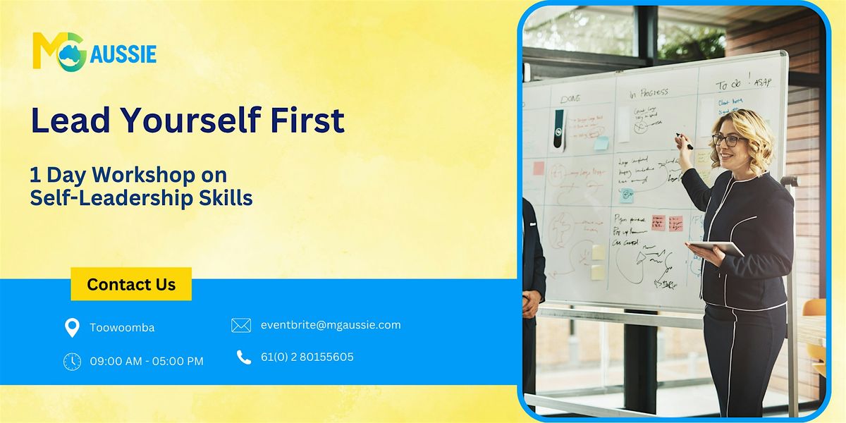 Lead Yourself First – 1 Day Workshop on Self-Leadership Skills in Toowoomba | Event in Toowoomba | AllEvents