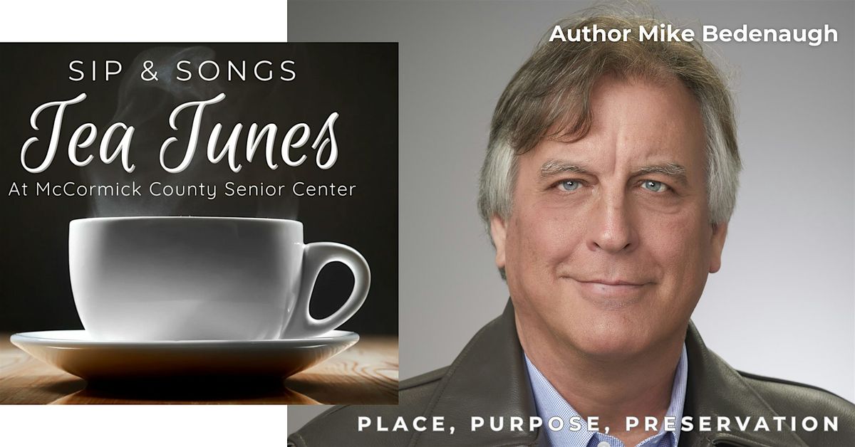 TEA TALKS: Place, Purpose, Preservation, 18 June | Event in McCormick | AllEvents