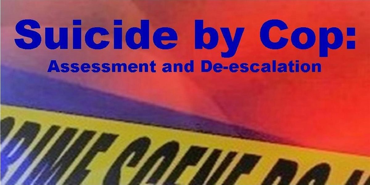 Suicide By Cop: Assessment and De-escalation (CA POST Approved Course), 8 May | Event in Anaheim | AllEvents