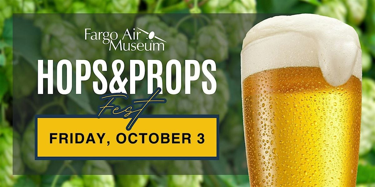 Fargo Air Museum Hops and Props, 3 October | Event in Fargo | AllEvents