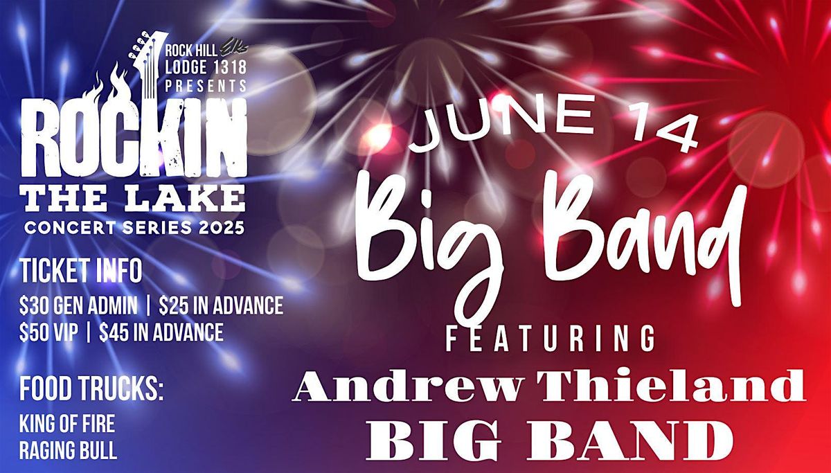 Andrew Thieland Big Band- 2025 Rockin The Lake Concert Series, 14 June | Event in Rock Hill | AllEvents
