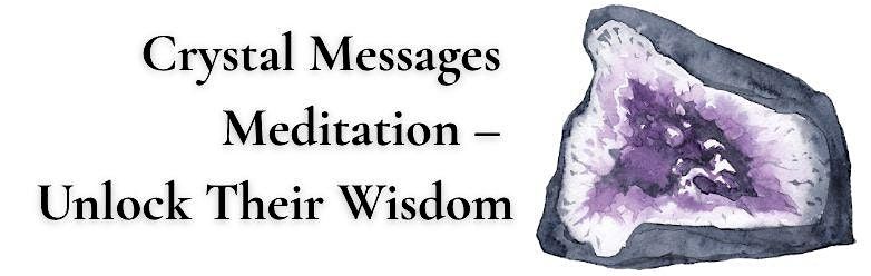 Crystal Messages Meditation - Unlock Their Wisdom, 13 July | Event in Venice | AllEvents