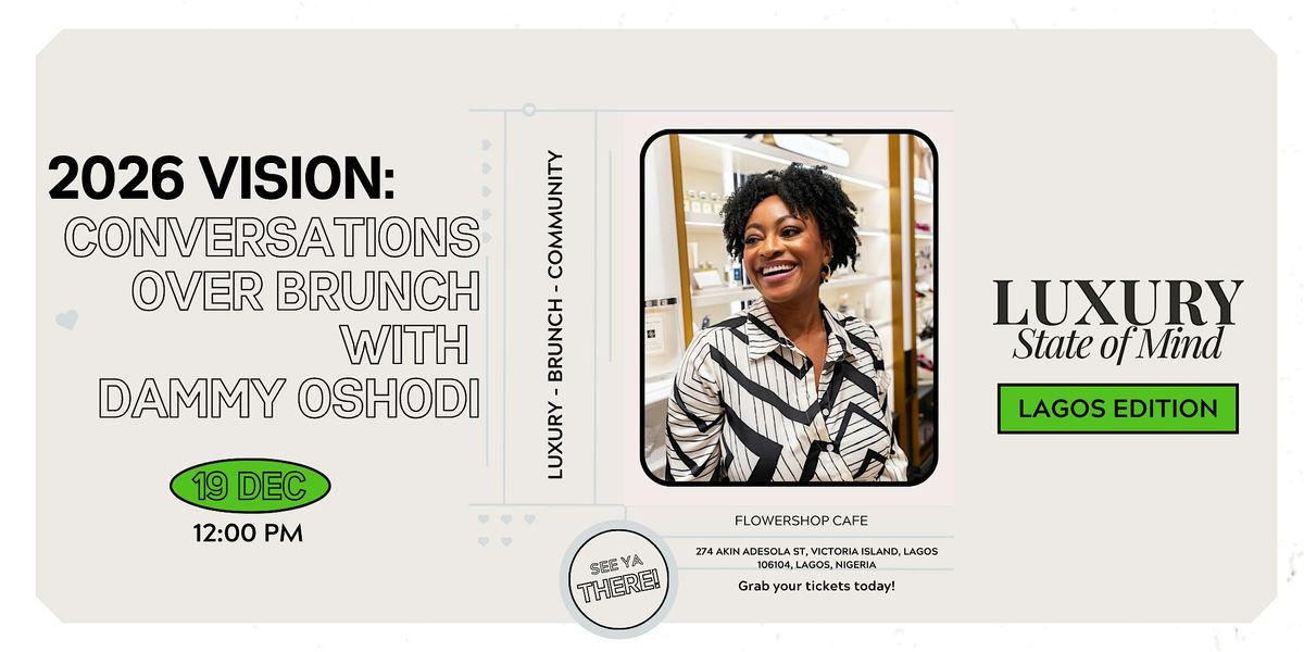 Luxury State of Mind Presents: Conversations Over Brunch — 2026 Vision, 19 December | Event in Lagos | AllEvents