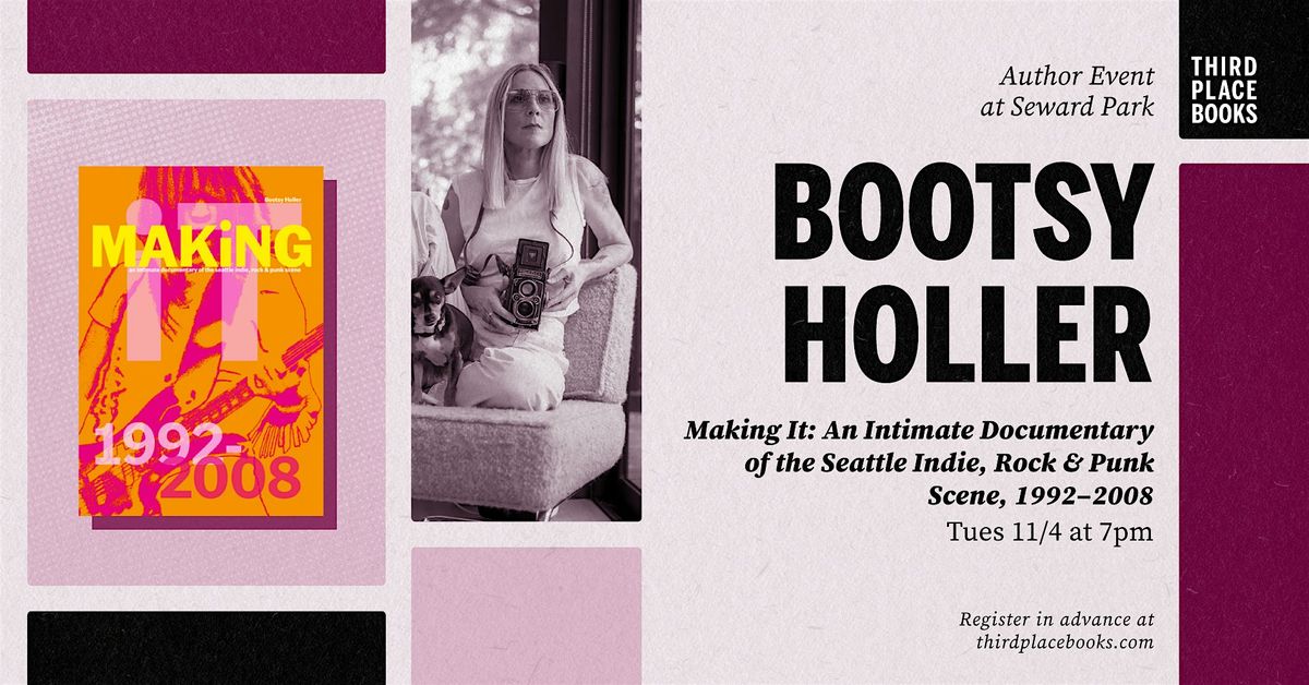 Bootsy Holler presents 'MAKiNG iT', 4 November | Event in Seattle | AllEvents