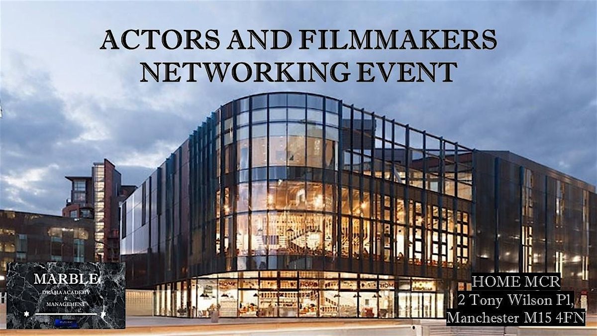 Actors and Filmmakers Networking Event, 26 October | Event in Manchester | AllEvents