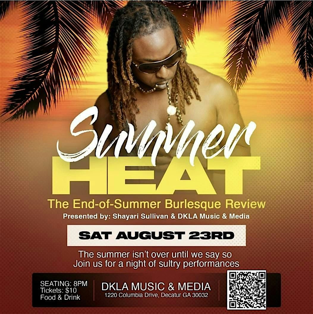 SUMMER HEAT: Burlesque Blowout  Presented by DKLA & Shayari Sullivan, 23 August | Event in Decatur | AllEvents