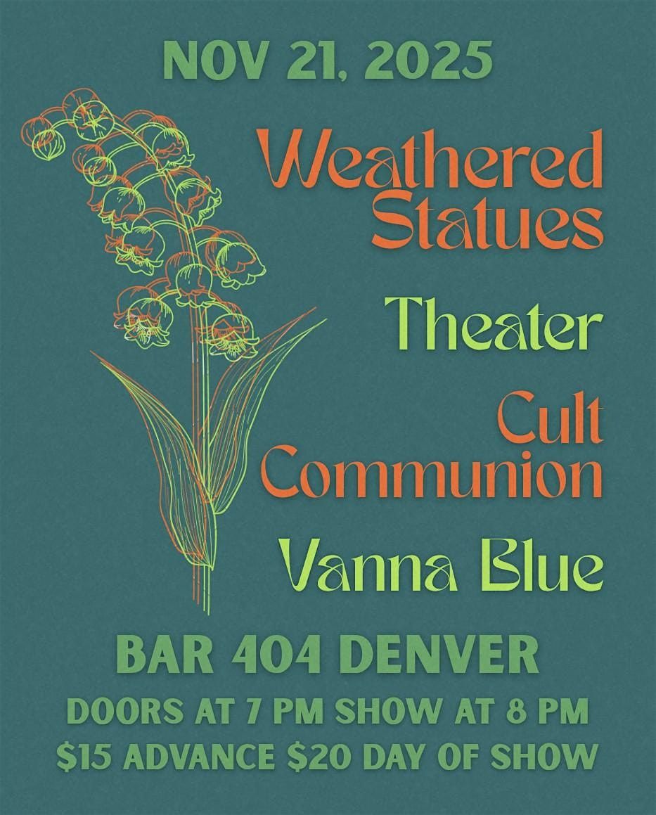 Weathered Statues with Theater, Cult Communion and Vanna Blue, 21 November | Event in Denver | AllEvents