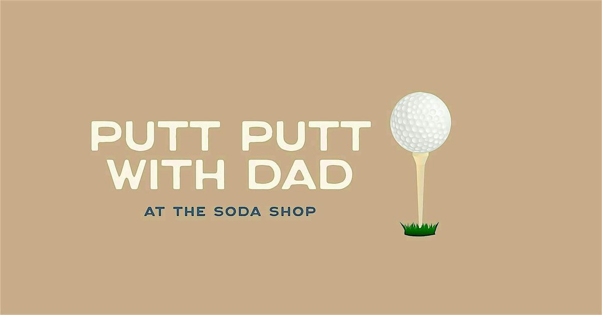 Father's Day Putt Putt at the Soda Shop, 15 June | Event in Wilkeson | AllEvents