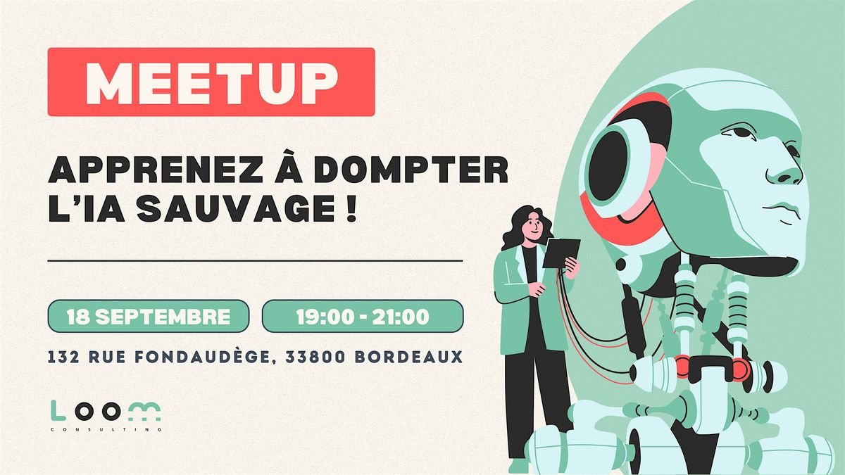MEETUP "Apprenez à dompter l'IA sauvage", 18 September | Event in Bordeaux | AllEvents