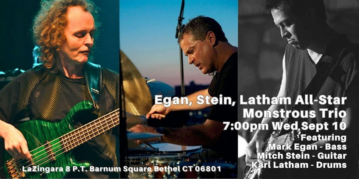 Egan, Stein , Latham All-Star Monstrous Trio! Bethel Jazz 7pm Wed Sept 10, 10 September | Event in Bethel