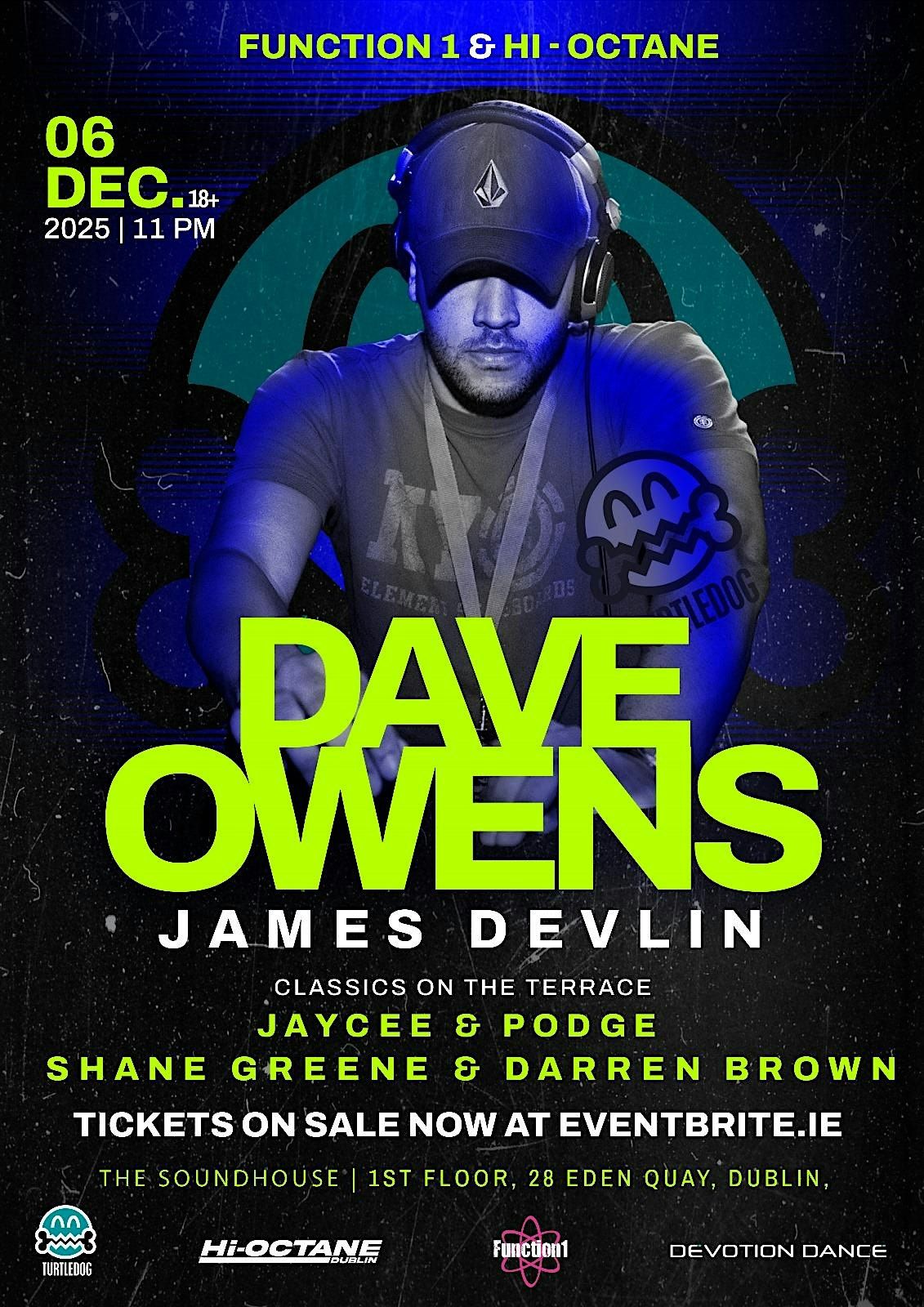 DAVE OWENS, JAMES DEVLIN @ THE SOUNDHOUSE | HI OCTANE / FUNCTION 1 |, 6 December | Event in Dublin 1 | AllEvents
