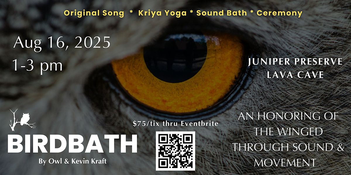 Birdbath - A Cave Sound Ceremony Honoring the Winged, 16 August | Event in Bend | AllEvents
