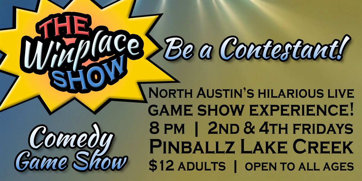 THE WINPLACE SHOW @ Pinballz Lake Creek | Event in Austin | AllEvents