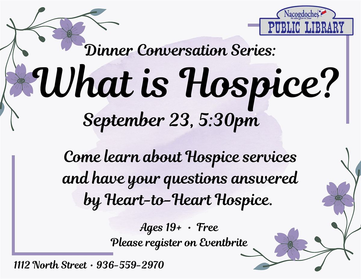 Dinner Conversation Series: What Is Hospice?, 23 September | Event in Nacogdoches | AllEvents
