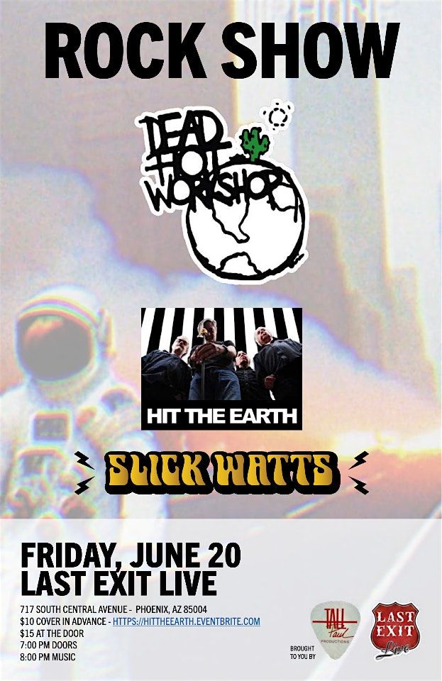 Dead Hot Workshop + Hit The Earth + Slick Watts, 20 June | Event in Phoenix | AllEvents