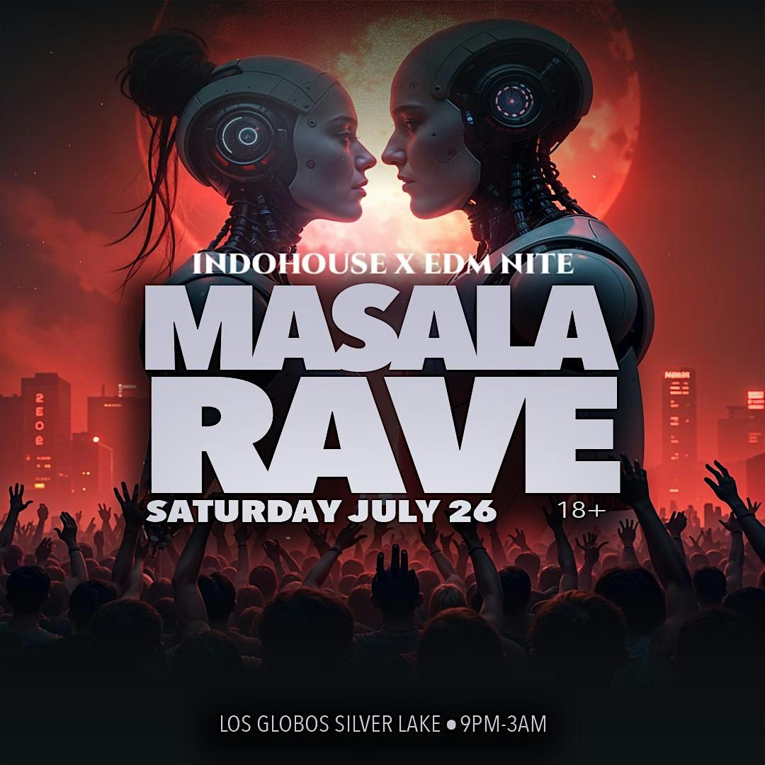 MASALA RAVE: INDOHOUSE + EDM PARTY (RESIDENCY LAUNCH - TIL 3AM), 26 July | Event in Los Angeles | AllEvents