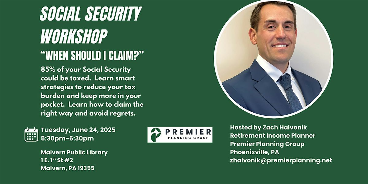Maximizing Social Security: What You Need to Know Before You File, 24 June | Event in Malvern | AllEvents