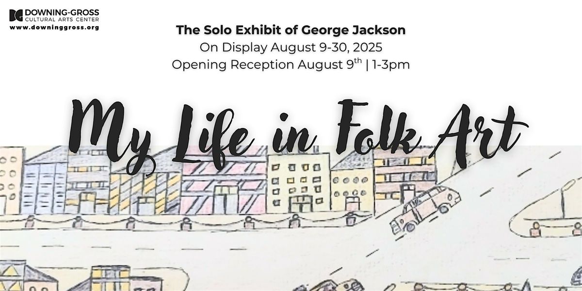 Out of the Classroom: My Life in Folk Art Opening Reception, 9 August | Event in Newport News | AllEvents