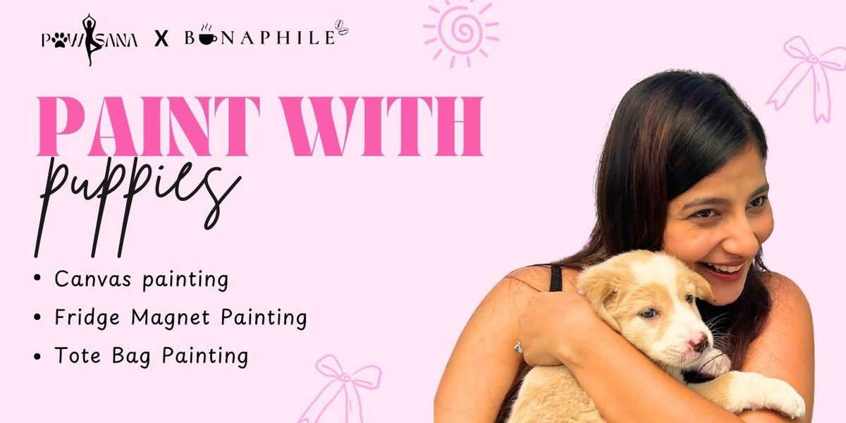 Paint with Puppies by Pawasana, 1 June | Event in Kolkata | AllEvents
