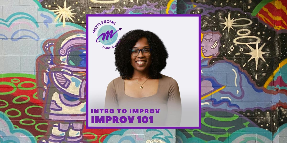 Improv 101: Intro to Improv (Tuesdays), 24 June | Event in Durham | AllEvents