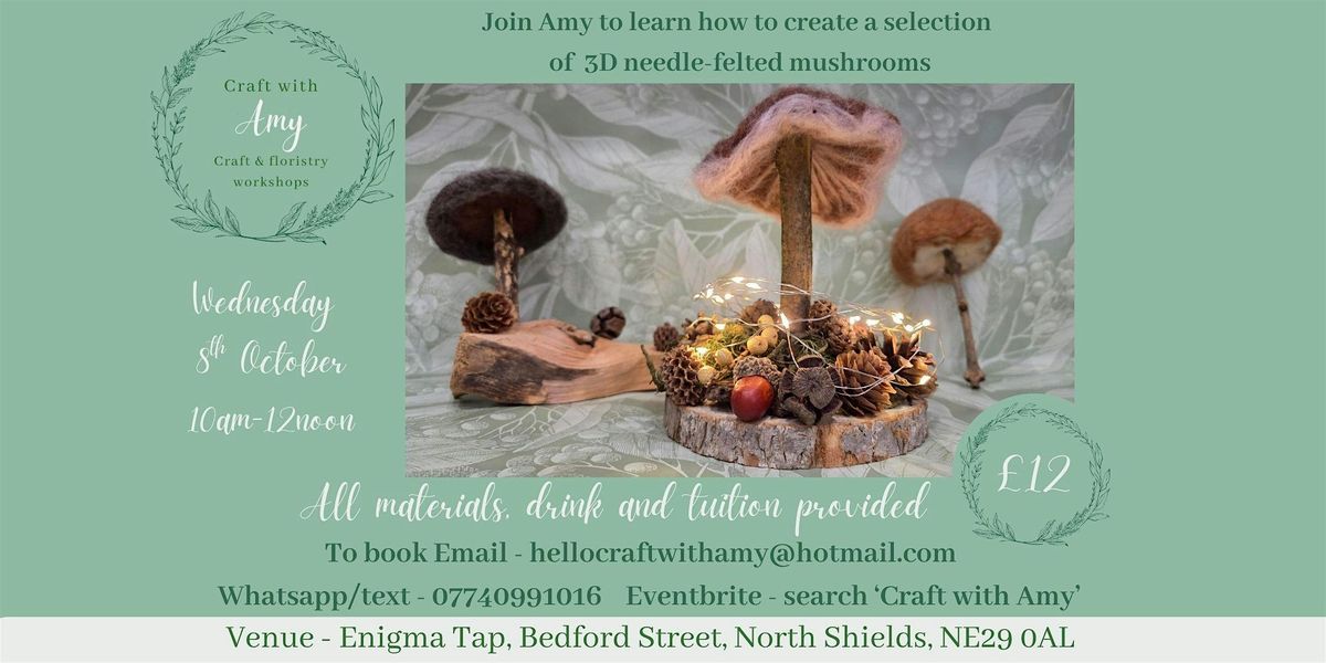 3D Needle-felted mushrooms workshop - Craft with Amy, 8 October | Event in North Shields | AllEvents