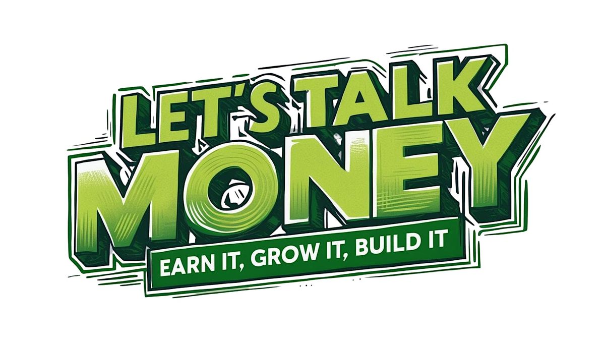 Wealth Building Day:           Lets talk Money- Earn it, Grow  it, Build it, 20 September | Event in The Bronx