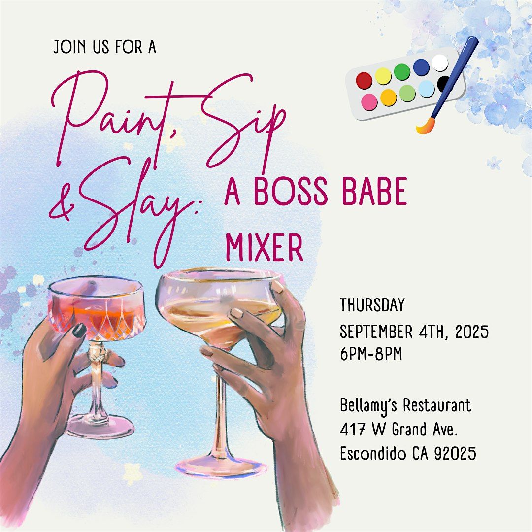 Paint, Sip & Slay: A Boss Babe Mixer, 4 September | Event in Escondido | AllEvents