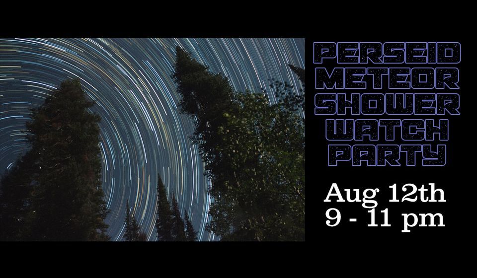 Perseid Meteor Shower Watch Party, California Trail Interpretive Center