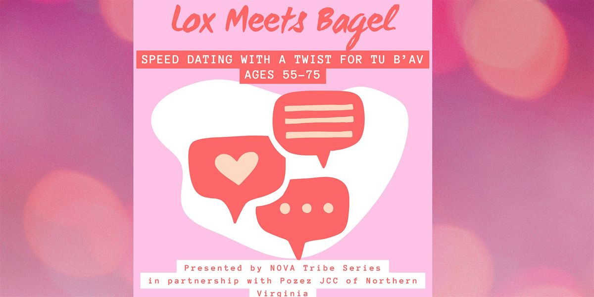 Lox Meets Bagel:  Speed Dating with a Twist for Ages 55-75, 10 August | Event in Fairfax | AllEvents