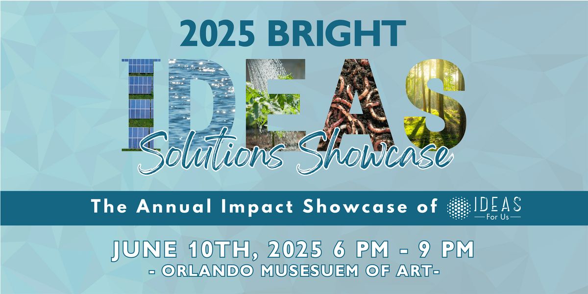 2025 Bright IDEAS Solutions Showcase, 10 June | Event in Orlando | AllEvents