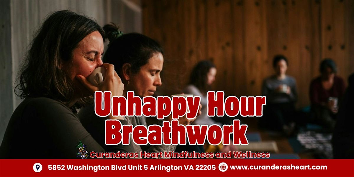 Unhappy Hour Breathwork:Release Emotional Wounds, Heart Break and Grief | Event in Arlington | AllEvents