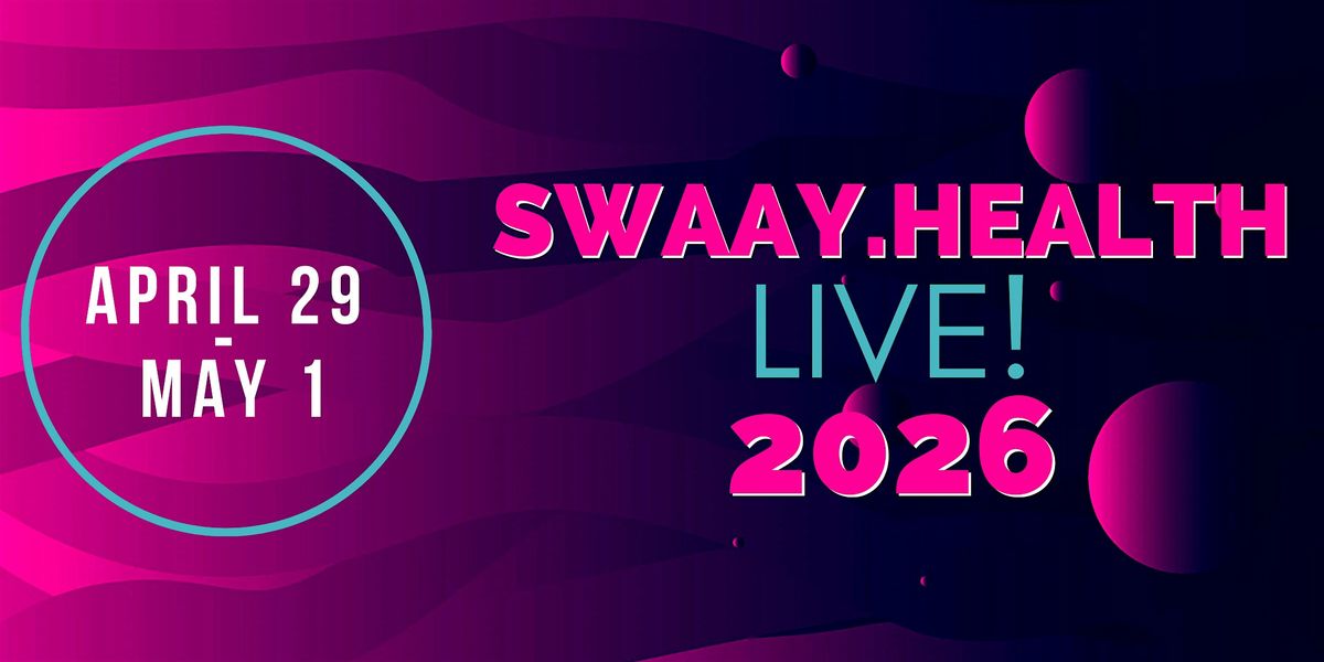 Swaay.Health LIVE 2026, 29 April | Event in Foxborough | AllEvents