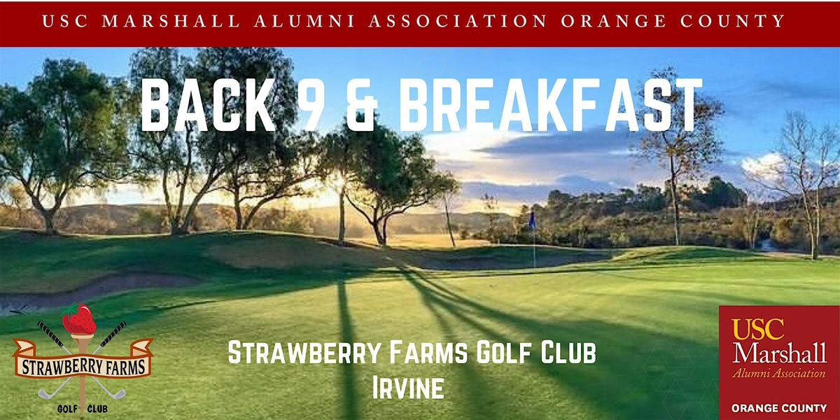 USC Marshall Alumni OC: Back 9 & Breakfast SFGC 6/27, 27 June | Event in Irvine | AllEvents
