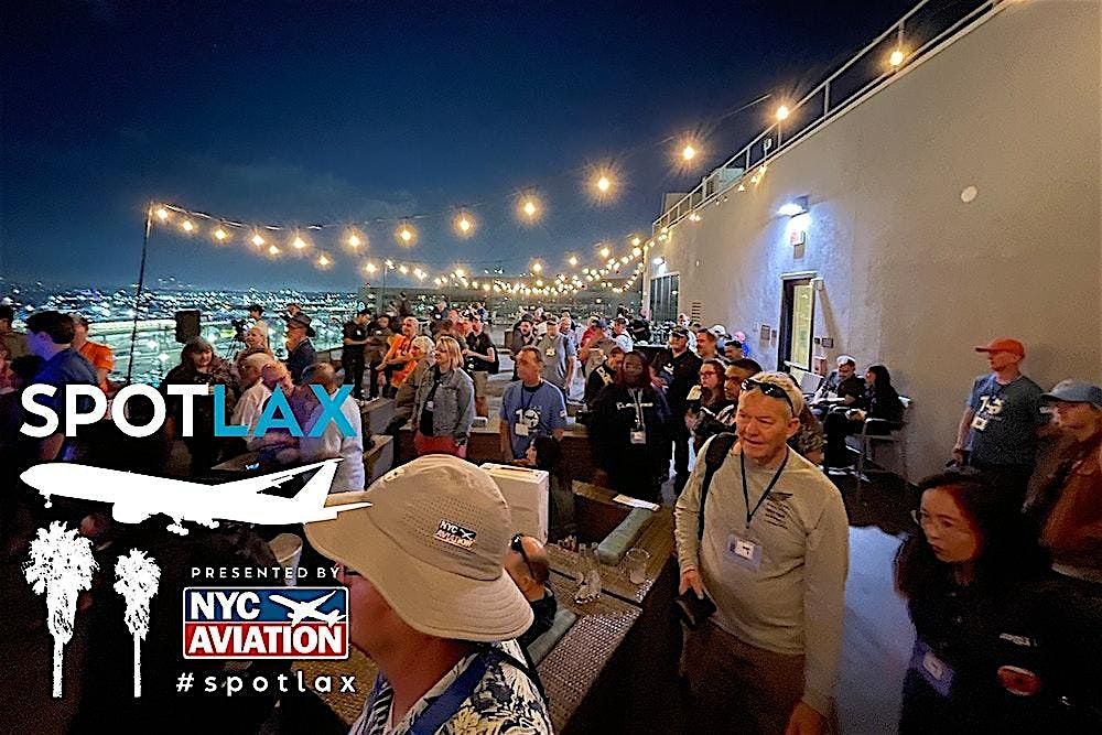 #SpotLAX2025 Rooftop Spotting Party, 12 September | Event in Los Angeles | AllEvents