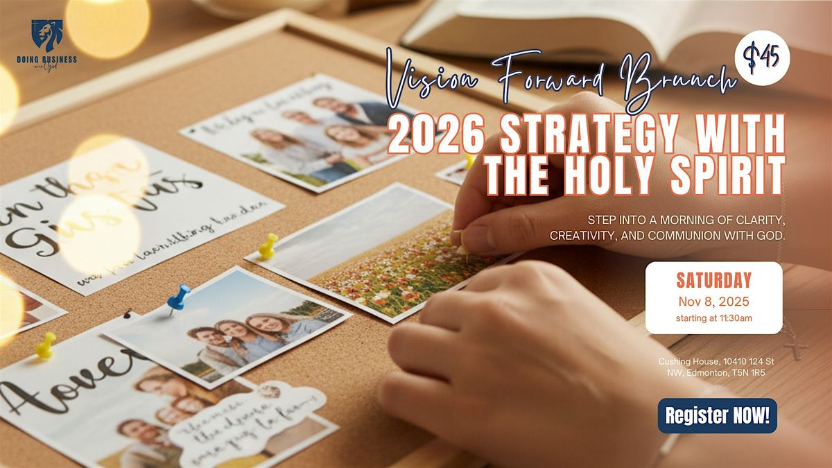 Vision Forward Brunch: 2026 Strategy with the Holy Spirit, 8 November | Event in Edmonton | AllEvents