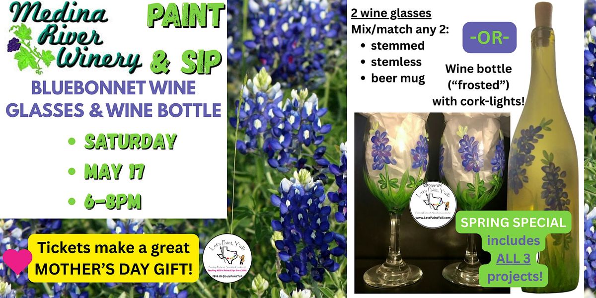 Paint & Sip BLUEBONNET WINE GLASSES & BOTTLE at Medina River Winery, 17 May | Event in Castroville