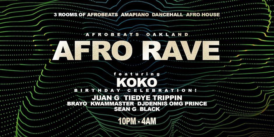 Afro Rave Feat. Koko (Bday Celebration), The New Parish, Oakland, 4 ...