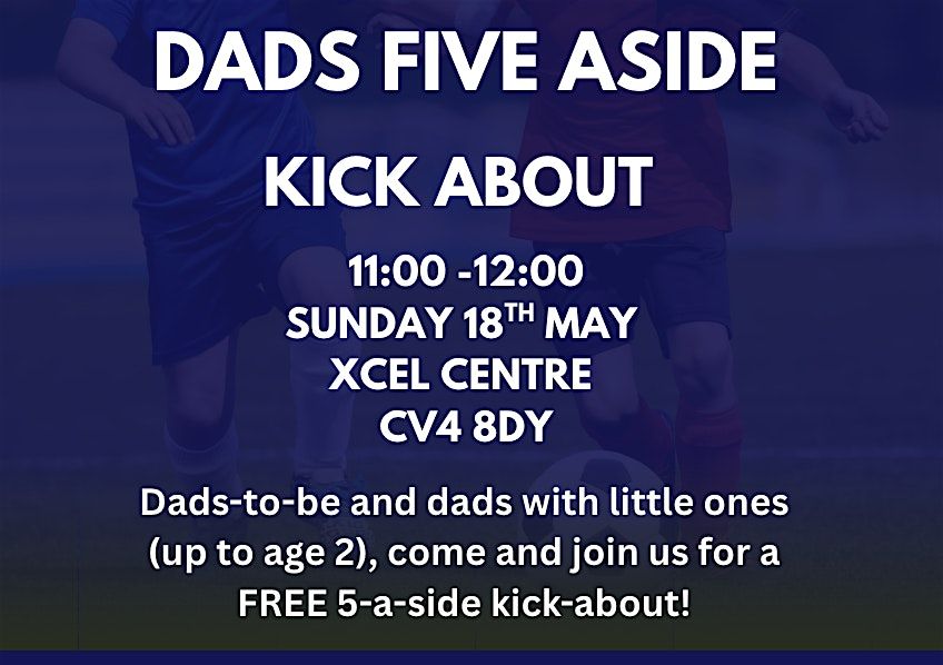 Dads five aside football, 18 May | Event in Coventry | AllEvents