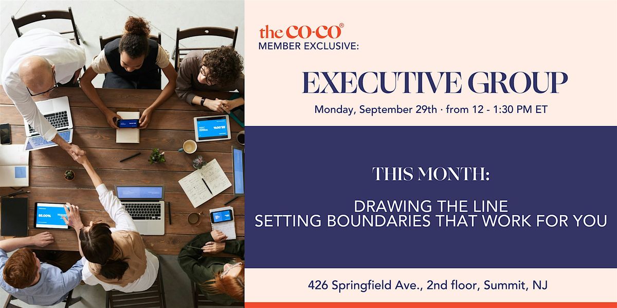 Co-Co Member Exclusive: Executive Group, 29 September | Event in Summit | AllEvents