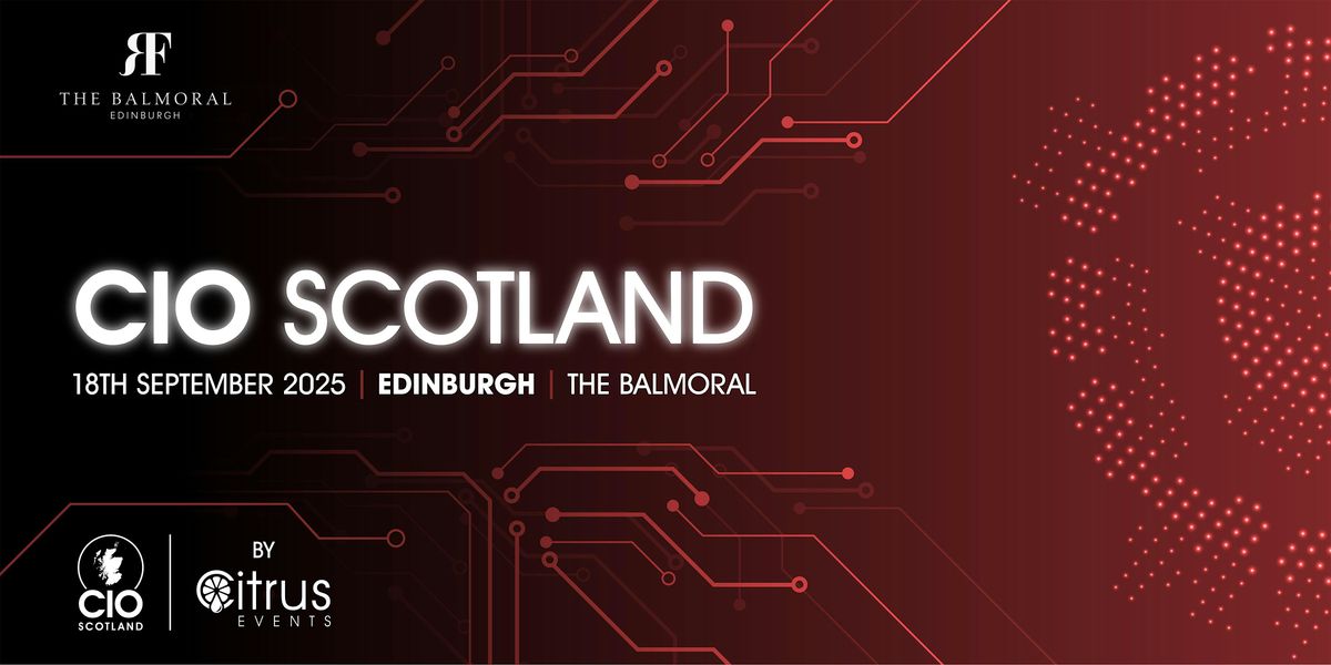 CIO Scotland 2025, 18 September | Event in Edinburgh | AllEvents