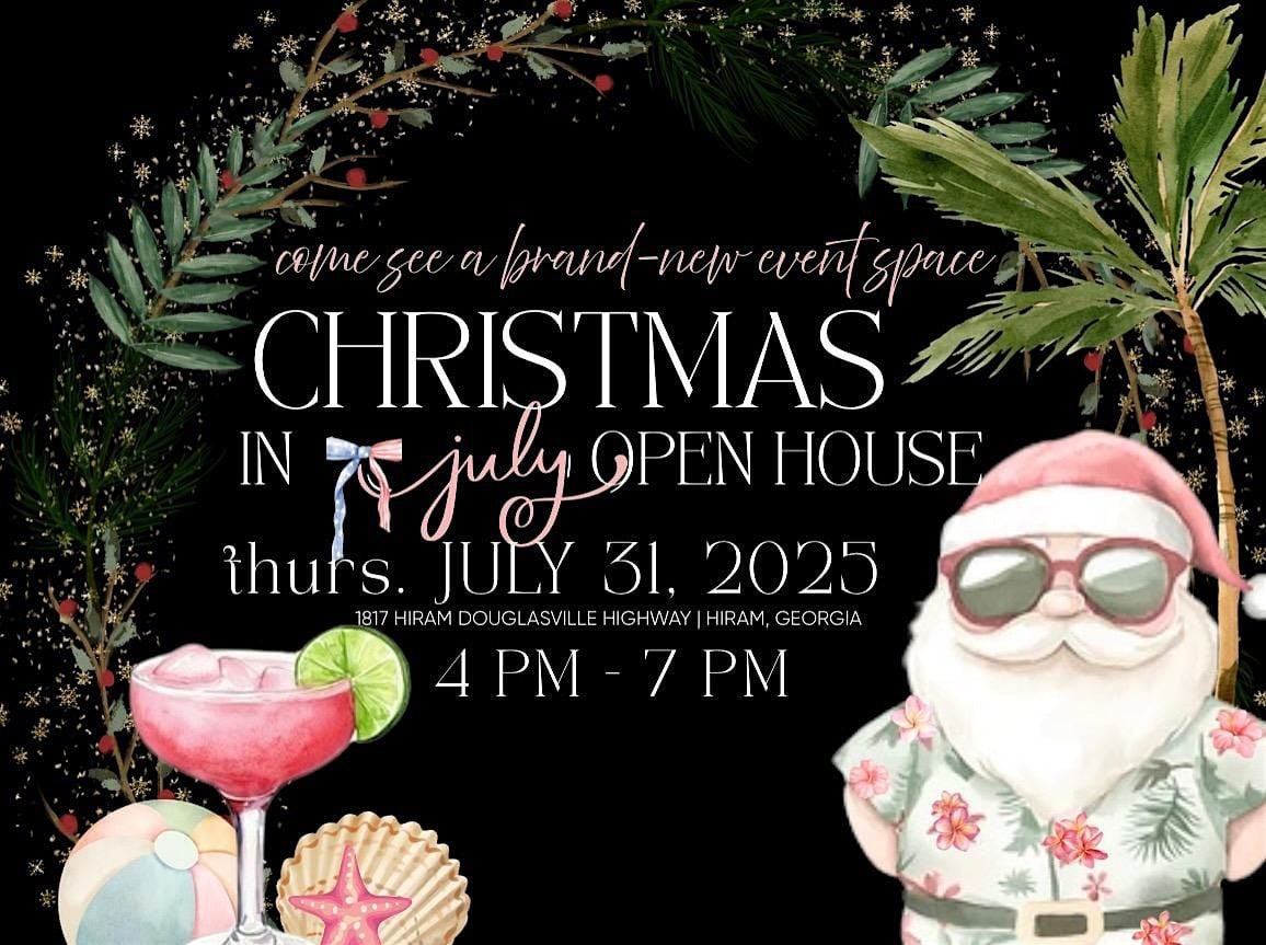 Christmas in July Open House, 31 July | Event in Hiram | AllEvents